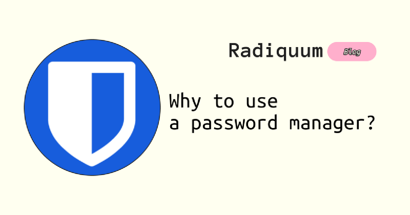 Featured image of post Why to use a Password Manager?